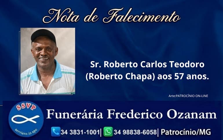 Nota de falecimento: Sr. Roberto Carlos Teodoro (Roberto Chapa) aos 57 anos.