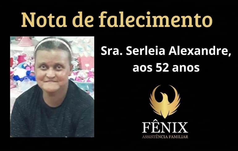 Nota de falecimento: Sra. Serleia Alexandre aos 52 anos.