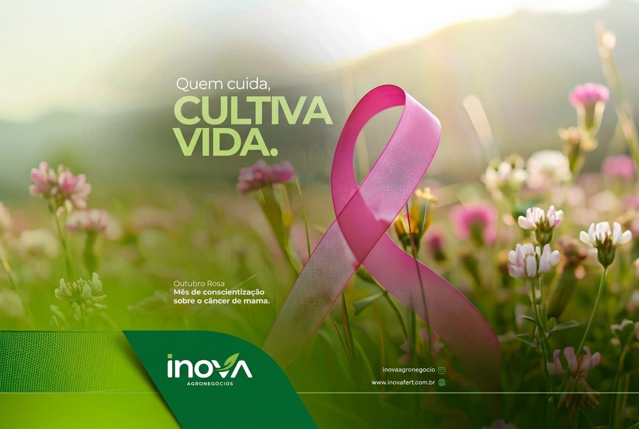Quem cuida, cultiva vida: Inova Agronegócios reforça a importância da prevenção no Outubro Rosa