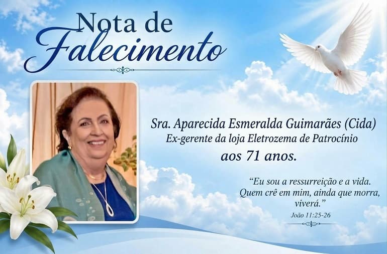 Nota de falecimento: Sra. Aparecida Esmeralda Guimarães (Cida), ex-gerente da loja Eletrozema de Patrocínio aos 71 anos