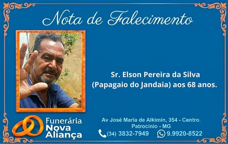 Nota de falecimento: Sr. Elson Pereira da Silva (Papagaio do Jandaia) aos 68 anos.