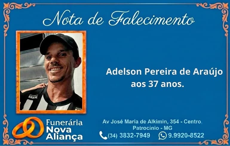 Nota de falecimento: Adelson Pereira de Araujo aos 37 anos.