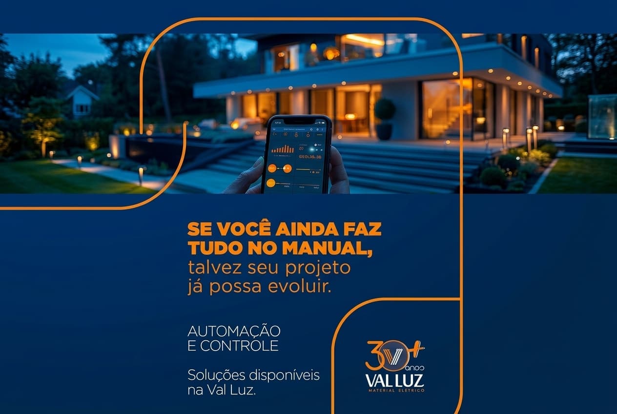Val Luz oferece soluções em automação e controle para projetos residenciais, comerciais e industriais